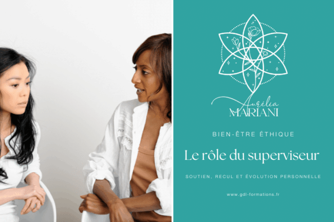 BIEN ETRE ÉTHIQUE - Le rôle du superviseur